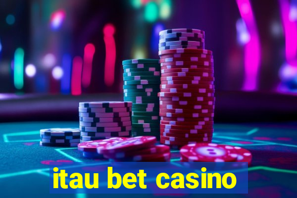 itau bet casino